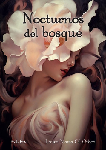 Nocturnos Del Bosque, De Gil Ochoa, Laura Maria., Vol. 1. Editorial Exlibric, Tapa Blanda En Español, 2023