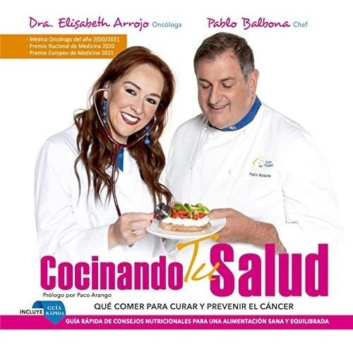 Cocinando Tu Salud Que Comer Para Curar Y Prevenir Cancer - 