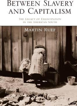 Libro Between Slavery And Capitalism - Martin Ruef