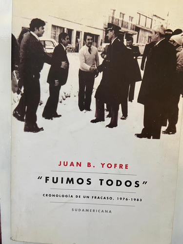 Juan B. Yofre ''fuimos Todos''