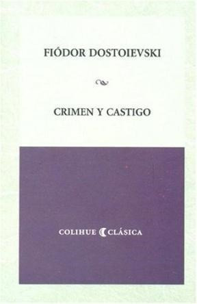 Crimen Y Castigo (coleccion Colihue Clasica) - Dostoievski