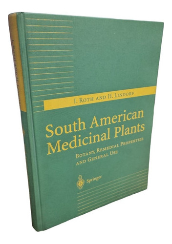 South American Medicinal Plants -  I. Roth 