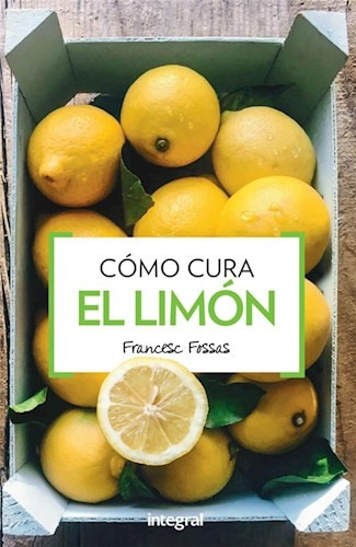 Como Cura El Limon - Francesc Fossas