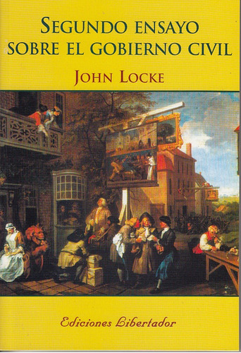 Segundo Ensayo Sobre El Gobierno Civil*.. - John Locke
