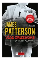 Comprar Vias Cruzadas. Un Caso De Alex Cross, De Patterson, James. Editorial Duomo Ediciones, Tapa Blanda, Edición 2017 En Español