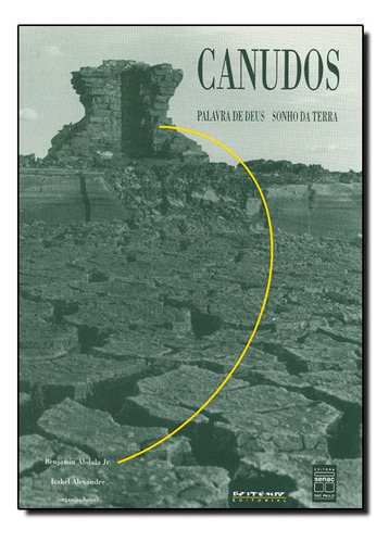 Canudos - Palavra De Deus - Sonho E Terra, De Isabel Alexandre. Editora Senac Em Português