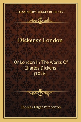 Libro Dickens's London: Or London In The Works Of Charles...