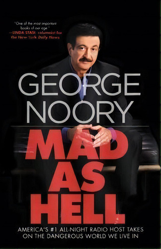 Mad As Hell : America's #1 All-night Radio Host Takes On The Dangerous World We Live In, De George Noory. Editorial St. Martins Press-3pl, Tapa Blanda En Inglés