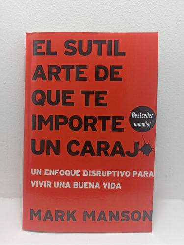 Libro: El Sutil Arte De Que Te Importe Un Carajo-mark Manson