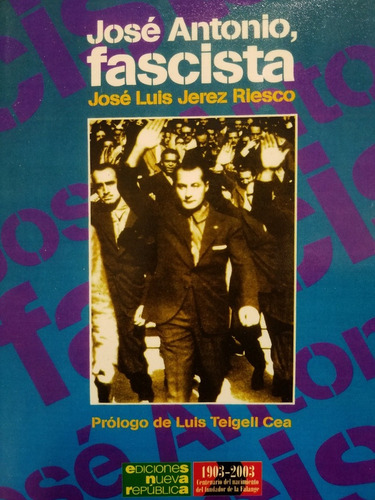 Jose Antonio Fascista - Jose Luis Jerez Riesco 