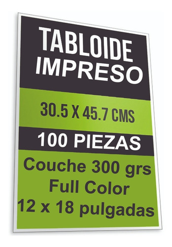 Impresion Tabloide 30.5 X 45.7 Cms 300 Grs 100 Pieza 2 Lados