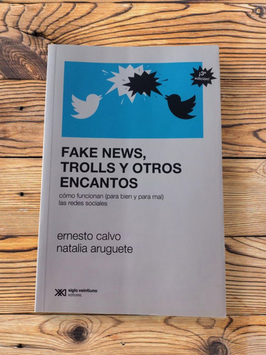 Fake News, Trolls Y Otros Encantos - Calvo, Natalia Aruguete