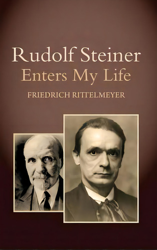 Rudolf Steiner Enters My Life, De Dr Friedrich Rittelmeyer. Editorial Floris Books, Tapa Blanda En Inglés