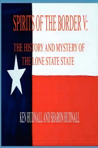 Spirits Of The Border V, De Ken Hudnall. Editorial Omega Press, Tapa Blanda En Inglés