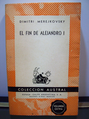 Adp El Fin De Alejandro I Dimitri Merejkovsky / Espasa Calpe