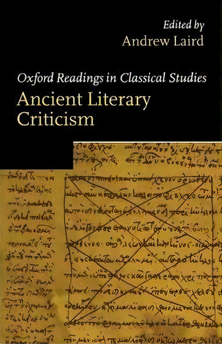 Ancient Literary Criticism, De Andrew Laird. Editorial Oxford University Press, Tapa Blanda En Inglés