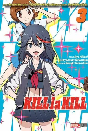 Kill La Kill N.3: Kill La Kill, De Ryo Akizuki. Serie Kill La Kill, Vol. 3.0. Editorial Panini, Tapa Blanda, Edición 0.0 En Español, 2015