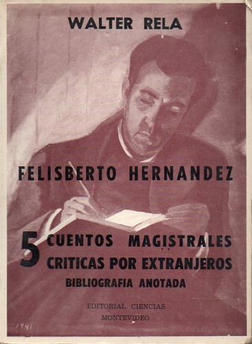 Felisberto Hernández 5 Cuentos Magistrales Walter Rela