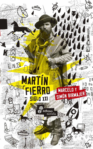Martin Fierro Siglo Xxi - Marcelo Y Simon Birmajer - Edhasa
