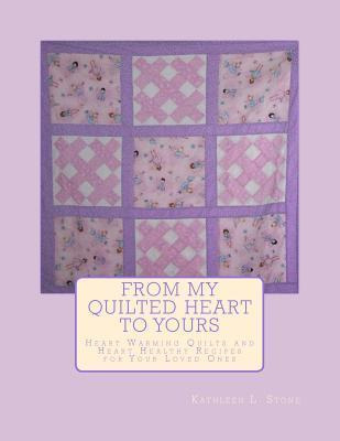 Libro From My Quilted Heart To Yours : Heart Warming Quil...