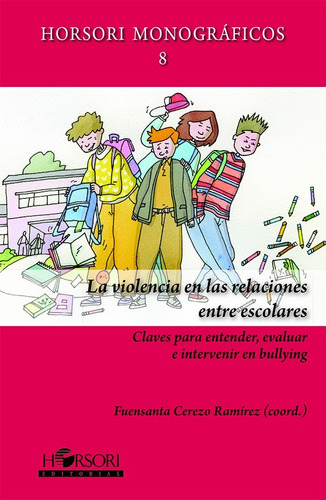 Libro : La Violencia En Las Relaciones Entre Escolares: C...