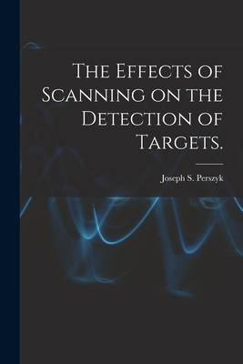 Libro The Effects Of Scanning On The Detection Of Targets...