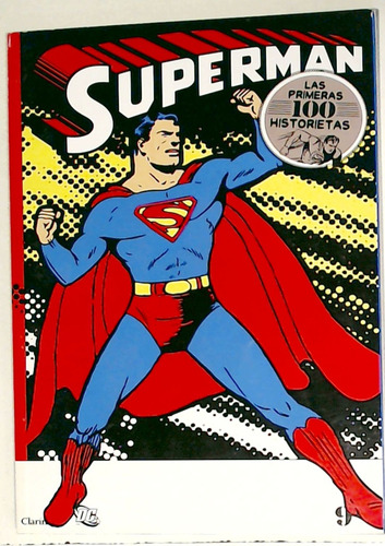 Superman Las Primeras 100 Historietas 9 - Dc Comics