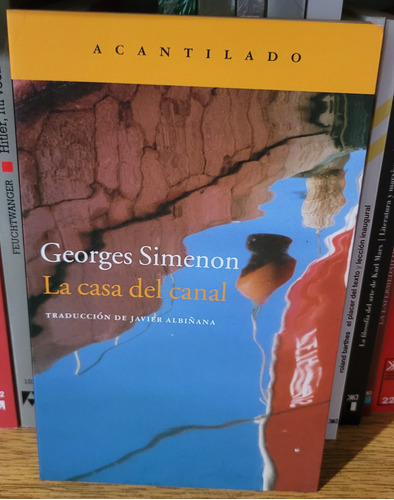 La Casa Del Canal. Georges Simenon. Ed Acantilado. 
