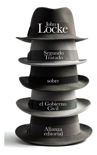 Segundo Tratado Sobre El Gobierno Civil, De Locke, John. Editorial Alianza Editorial, Tapa Blanda En Español