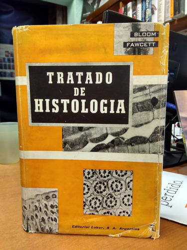 Tratado De Histologia. Bloom - Fawcett Edición Año 1964 8º