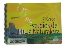 Comprar Estudios De La Naturaleza - 7mo Grado - Laboratorio ..