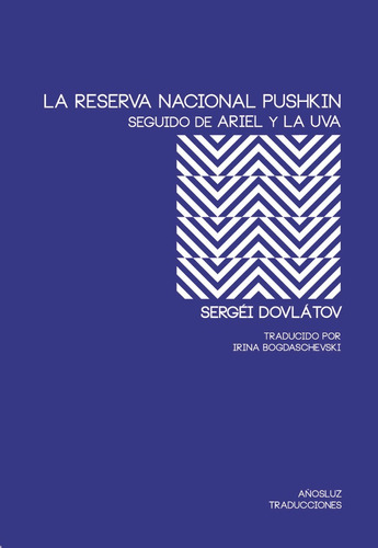 Reserva Nacional Pushkin, La - Sergei Dovlatov