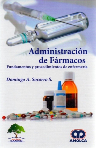Administracion Farmacos Fundamentos Enfermeria - Socorro,...
