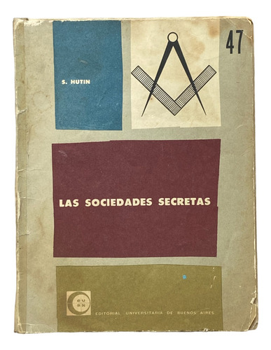 Antiguo Libro: Las Sociedades Secretas - Serge Hutin (1962)