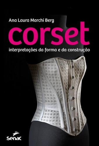 Corset - Interpretações Da Forma E Da Construção