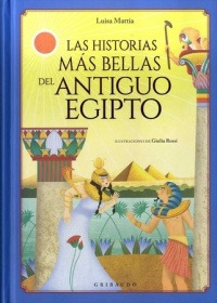 Historias Mas Bellas Del Antiguo Egipto, Las. - Luisa Mattia