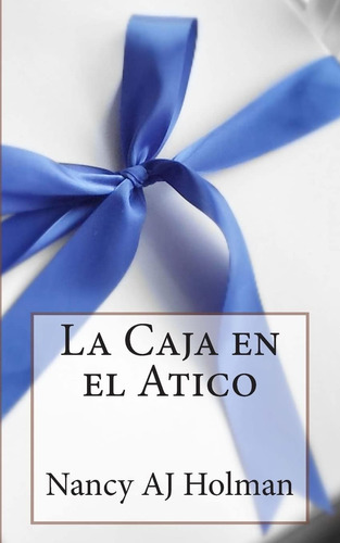 Libro: La Caja En El Atico (spanish Edition)