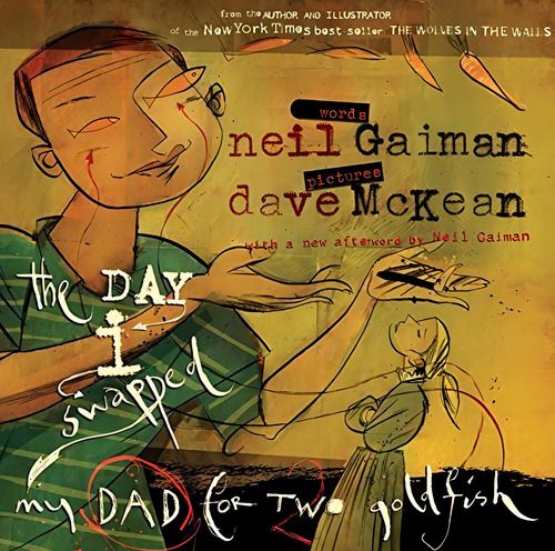 The Day I Swapped My Dad For Two Goldfish, De Gaiman, Neil., Vol. 1. Editorial Harpercollins, Tapa Dura En Inglés, 2004