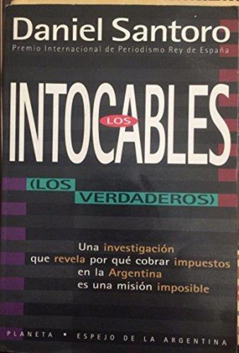 Intocables, Los, De Santoro, Daniel. Editorial Planeta, Tapa Tapa Blanda En Español