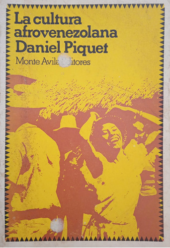 La Cultura Afrovenezolana En La Literatura / Daniel Piquet  