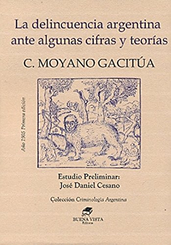 Libro La Delincuencia Argentina Ante Algunas Cifra De Moyano