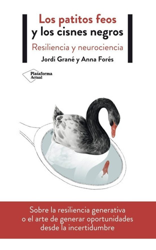 Los Patitos Feos Y Los Cisnes Negros Jordi Grané Y Anna Foré
