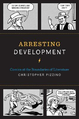 Libro Arresting Development : Comics At The Boundaries Of...