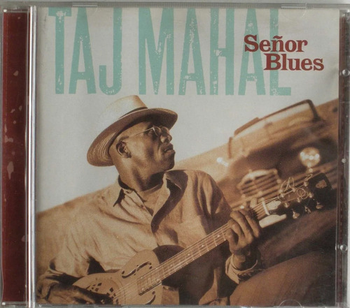 Taj Mahal - Señor Blues - Cd Import. Usa 