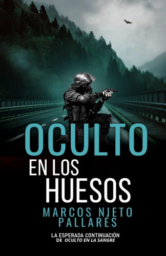 Libro: Oculto En Los Huesos: La Esperada Continuación De Ocu