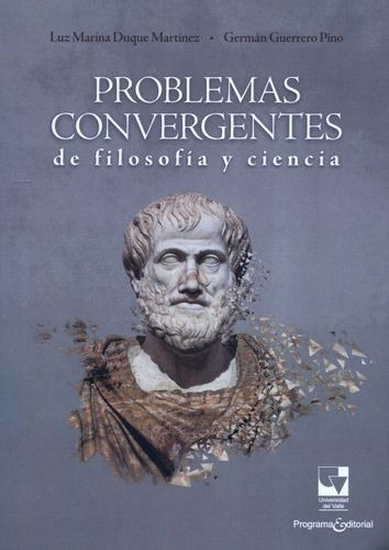 Libro Problemas Convergentes De Filosofía Y Ciencia