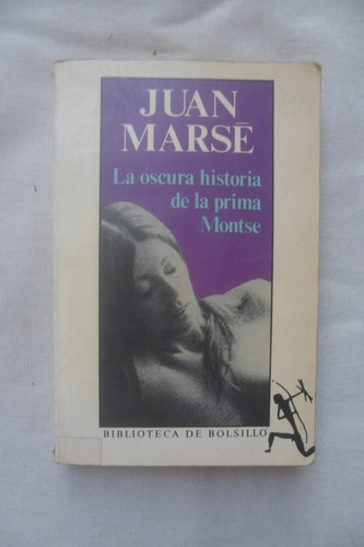 La Oscura Historia De La Prima Montse - Juan Marsé
