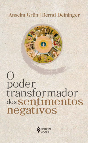 O poder transformador dos sentimentos negativos, de Grün, Anselm. Editora Vozes Ltda., capa mole em português, 2021