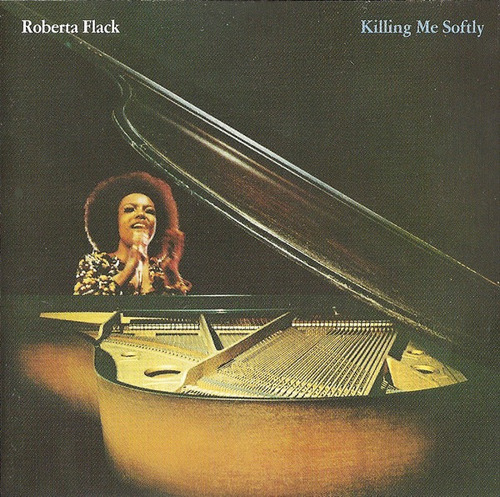 Roberta Flack  Killing Me Softly Cd