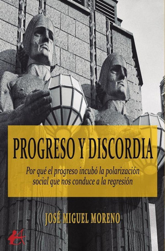 Progreso Y Discordia, De José Miguel Moreno. Editorial Adarve, Tapa Blanda En Español, 2022